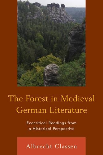 Бумажная книга «The Forest in Medieval German Literature: Ecocritical Readings from a Historical Perspective», автор Альбрехт Классен - фото №1