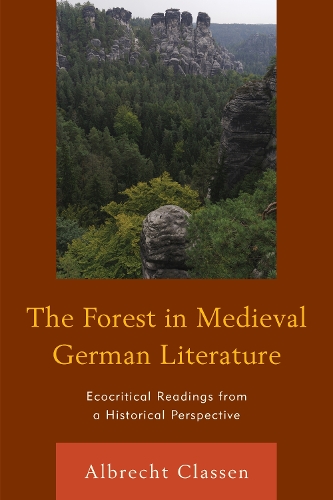 Бумажная книга «The Forest in Medieval German Literature: Ecocritical Readings from a Historical Perspective», автор Альбрехт Классен - фото №1