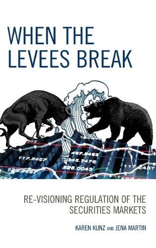 Паперова книга «When the Levees Break: Re-visioning Regulation of the Securities Markets», авторів Дженна Мартін, Карен Кунц - фото №1