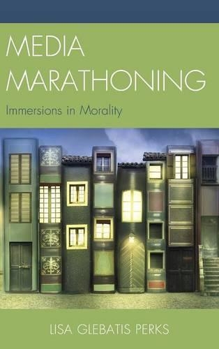 Бумажная книга «Media Marathoning: Immersions in Morality», автор Лиза Глебатис Перкс - фото №1