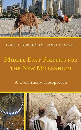 Бумажная книга «Middle East Politics for the New Millennium: A Constructivist Approach», авторов Ян Оксневад, Луи А. Гордон - фото №1
