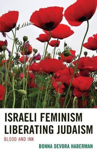 Паперова книга «Israeli Feminism Liberating Judaism: Blood and Ink», автор Бонна Девора Габерман - фото №1