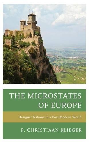 Бумажная книга «The Microstates of Europe: Designer Nations in a Post-Modern World», автор П. Кристиан Клигер - фото №1