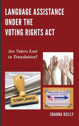 Бумажная книга «Language Assistance under the Voting Rights Act: Are Voters Lost in Translation?», автор Шона Рейли - фото №1