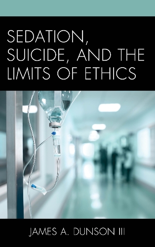 Бумажная книга «Sedation, Suicide, and the Limits of Ethics», автор Джеймс А. Дансон - фото №1