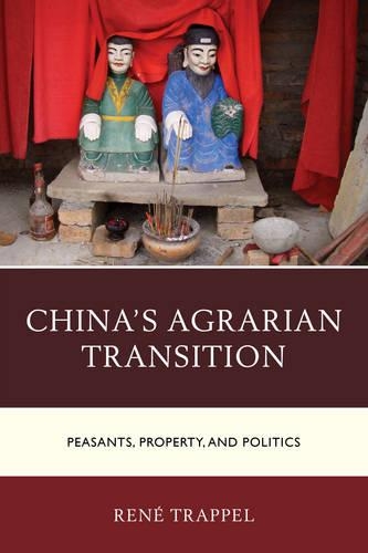 Бумажная книга «China's Agrarian Transition: Peasants, Property, and Politics», автор Рене Траппель - фото №1