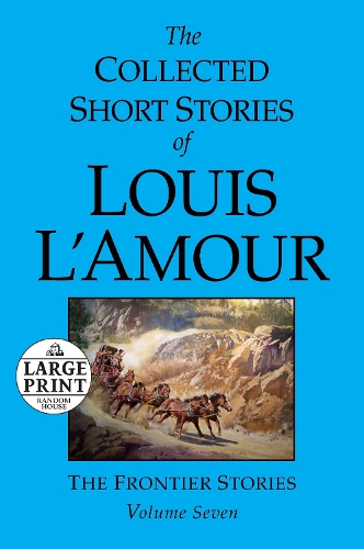 Бумажная книга «The Collected Short Stories of Louis L'Amour: Volume 7: The Frontier Stories», автор Луис Ламур - фото №1