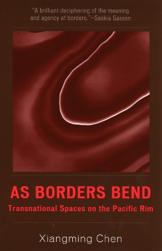 Бумажная книга «As Borders Bend: Transnational Spaces on the Pacific Rim», автор Сянмин Чэнь - фото №1