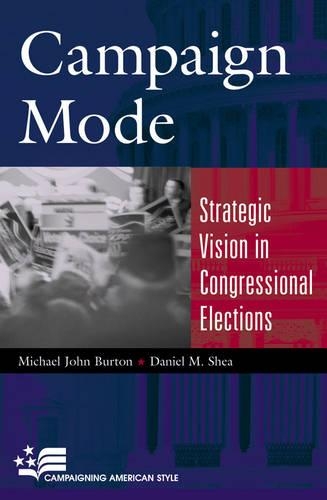 Бумажная книга «Campaign Mode: Strategic Vision in Congressional Elections», авторов Дэниел М. Ши, Майкл Джон Бартон - фото №1