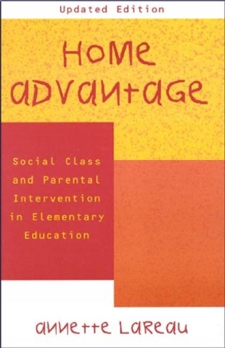 Бумажная книга «Home Advantage: Social Class and Parental Intervention in Elementary Education», автор Аннет Ларо - фото №1