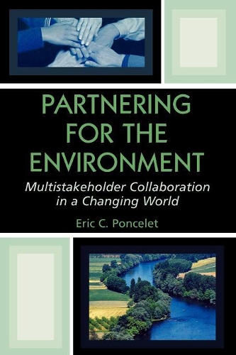 Бумажная книга «Partnering for the Environment: Multistakeholder Collaboration in a Changing World», автор Эрик К. Понселет - фото №1