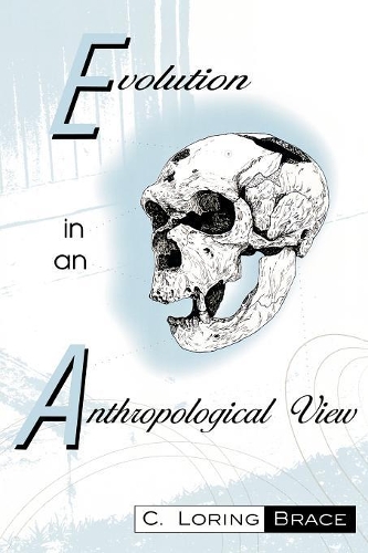Паперова книга «Evolution In An Anthropological View», автор Лорінг К. Брейс - фото №1