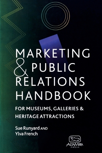 Бумажная книга «Marketing and Public Relations Handbook for Museums, Galleries, and Heritage Attractions», авторов Сью Раньярд, Илва Френч - фото №1