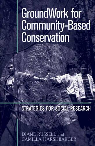 Паперова книга «GroundWork for Community-Based Conservation: Strategies for Social Research», авторів Камілла Харшбаргер, Діана Рассел - фото №1