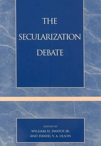 Бумажная книга «The Secularization Debate», авторов Дэниел В. А. Олсон, Уильям Х. Сватос, мл. - фото №1