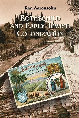 Бумажная книга «Rothschild and Early Jewish Colonization in Palestine», автор Ран Ааронсон - фото №1