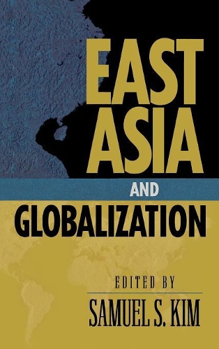 Бумажная книга «East Asia and Globalization», автор Сэмюэл С. Ким - фото №1