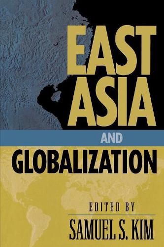 Бумажная книга «East Asia and Globalization», автор Сэмюэл С. Ким - фото №1
