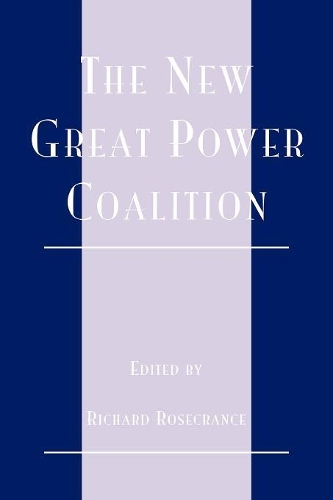 Паперова книга «The New Great Power Coalition», автор Річард Н. Розенкранц - фото №1