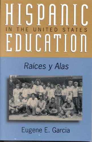 Паперова книга «Hispanic Education in the United States: Ra'ces y Alas», автор Юджин Е. Гарсія - фото №1