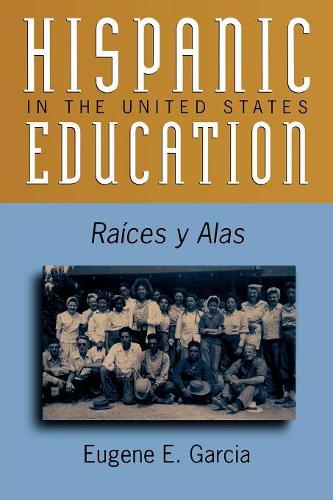 Паперова книга «Hispanic Education in the United States: Ra'ces y Alas», автор Юджин Е. Гарсія - фото №1