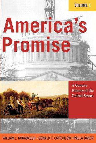Паперова книга «America's Promise: A Concise History of the United States», авторів Дональд Т. Крітчлоу, Паула Бейкер, Вільям Дж. Рорабо - фото №1