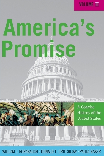 Бумажная книга «America's Promise: A Concise History of the United States», авторов Дональд Т. Критчлоу, Пола Бейкер, Уильям Дж. Рорабау - фото №1