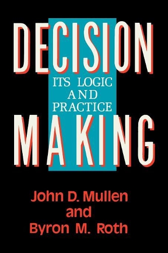 Паперова книга «Decision Making: Its Logic and Practice», авторів Байрон М. Рот, Джон Д. Маллен - фото №1
