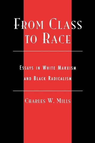 Бумажная книга «From Class to Race: Essays in White Marxism and Black Radicalism», автор Чарльз Миллс - фото №1