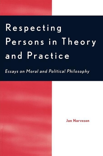 Бумажная книга «Respecting Persons in Theory and Practice: Essays on Moral and Political Philosophy», автор Ян Нарвесон - фото №1