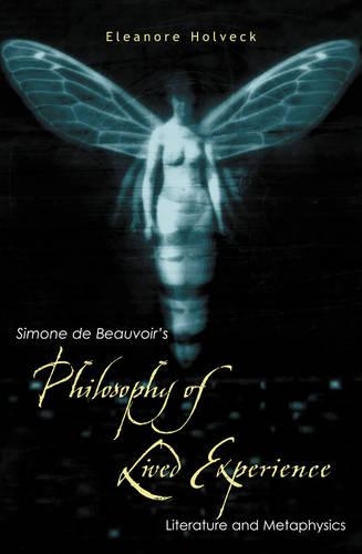 Бумажная книга «Simone de Beauvoir's Philosophy of Lived Experience: Literature and Metaphysics», автор Элеонора Холвек - фото №1
