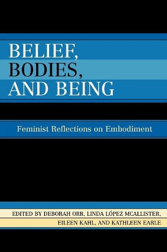 Бумажная книга «Belief, Bodies, and Being: Feminist Reflections on Embodiment», авторов Дебора Орр, Эйлин Каль, Кэтлин Эрл, Линда Лопес Макалистер - фото №1