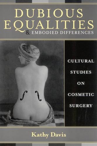 Бумажная книга «Dubious Equalities and Embodied Differences: Cultural Studies on Cosmetic Surgery», автор Кэти Дэвис - фото №1