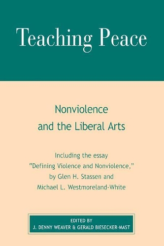 Паперова книга «Teaching Peace: Nonviolence and the Liberal Arts», авторів Денні Дж. Вівер, Джеральд Бізекер-Маст - фото №1