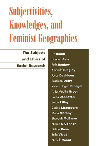 Бумажная книга «Subjectivities, Knowledges, and Feminist Geographies: The Subjects and Ethics of Social Research», автор Лиз Бонди - фото №1