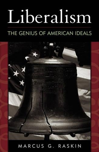 Бумажная книга «Liberalism: The Genius of American Ideals», автор Маркус Г. Раскин - фото №1