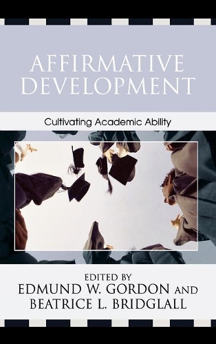 Бумажная книга «Affirmative Development: Cultivating Academic Ability», авторов Беатрис Л. Бридглалл, Эдмунд В. Гордон - фото №1