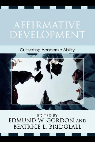 Бумажная книга «Affirmative Development: Cultivating Academic Ability», авторов Беатрис Л. Бридглалл, Эдмунд В. Гордон - фото №1