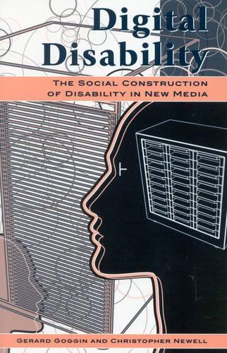 Бумажная книга «Digital Disability: The Social Construction of Disability in New Media», авторов Кристофер Ньюэлл, Жерар Гоггин - фото №1