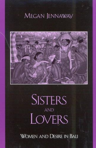 Паперова книга «Sisters and Lovers: Women and Desire in Bali», автор Меган Дженнавей - фото №1