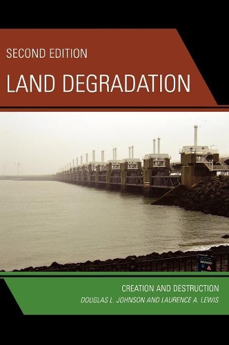 Паперова книга «Land Degradation: Creation and Destruction», авторів Дуглас Л. Джонсон, Лоренс А. Льюїс - фото №1