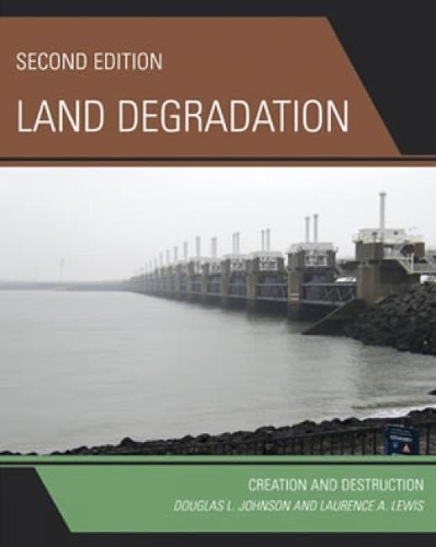 Паперова книга «Land Degradation: Creation and Destruction», авторів Дуглас Л. Джонсон, Лоренс А. Льюїс - фото №1