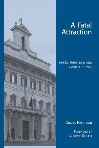 Бумажная книга «A Fatal Attraction: Public Television and Politics in Italy», автор Чинция Падовани - фото №1