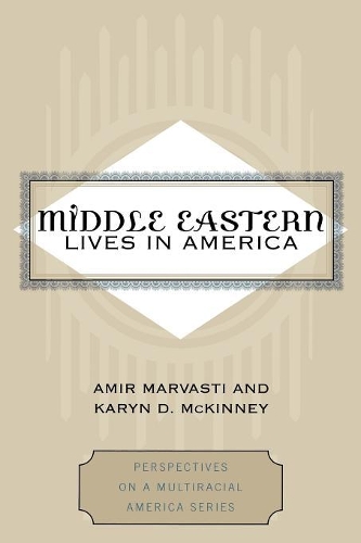 Паперова книга «Middle Eastern Lives in America», авторів Амір Марвасті, Карін Д. МакКінні - фото №1