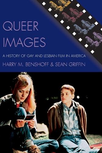 Бумажная книга «Queer Images: A History of Gay and Lesbian Film in America», авторов Гарри М. Беншофф, Шон Гриффин - фото №1