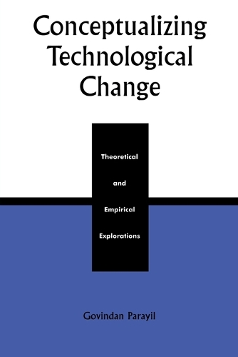 Бумажная книга «Conceptualizing Technological Change: Theoretical and Empirical Explorations», автор Говиндан Параил - фото №1