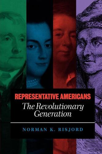 Паперова книга «Representative Americans: The Revolutionary Generation», автор Норман К. Рісйорд - фото №1