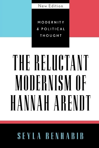 Паперова книга «The Reluctant Modernism of Hannah Arendt», автор Сейла Бенхабіб - фото №1