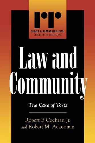 Бумажная книга «Law and Community: The Case of Torts», авторов Роберт Ф. Кокран мл., Роберт М. Акерман - фото №1