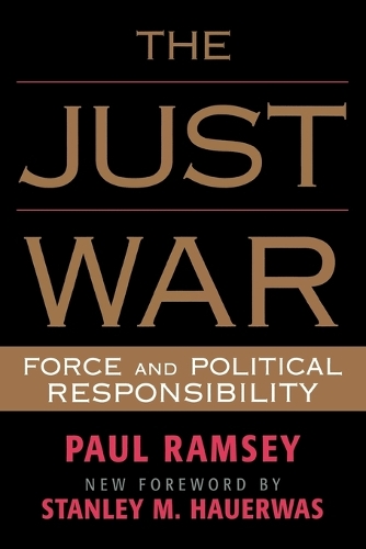 Бумажная книга «The Just War: Force and Political Responsibility», автор Пол Рэмси - фото №1